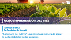 Agroemprendedor del mes - Marcos Botta, co-fundador de Ucropit
