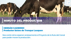 Minuto del productor - Hernán Cadierno, tambero de Trenque Lauquen
