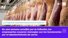 ¿Los frigoríficos exportadores presionaron al Gobierno?