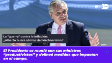 La “guerra” contra la inflación - ¿Alberto busca abrirse del kirchnerismo?