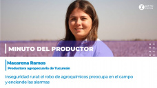 Minuto del productor: Macarena Ramos, productora agropecuaria de Tucumán