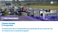 Testimonio: Franco Peralta, transportista que participa en los cortes de ruta por la escasez de gasoil