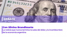 Debate con Silvina Brandimarte - La noticia que nunca termina: la suba del dlar y la incertidumbre de la economa argentina
