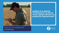 Análisis de la película “El Agrónomo” – por Cecilia Vignau