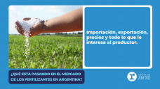 ¿Qué está pasando en el Mercado de los Fertilizantes en Argentina?