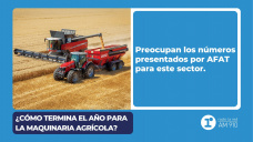 ¿Cómo termina el año para la maquinaria agrícola?