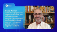 Daniel Werner, consultor agropecuario argentino en Israel, nos relata en primera persona cómo se vive el conflicto bélico desde adentro y el impacto para el comercio regional y bilateral.