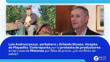 Luis Andruczyszyn, yerbatero y Orlando Stvass, Vicepte. de Playadito. Contrapunto por la protesta de productores en las rutas de Misiones por falta de precio. ¿Un conflicto sin salida?