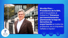 Nicolás Pino – Presidente de la SRA, sobre los pedidos al Gobierno | “Estamos permanentemente planteando la baja de derechos de exportación en todos los productos, es un impuesto nefasto e injusto”