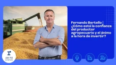 Fernando Bertello | ¿Cómo está la confianza del productor agropecuario y el ánimo a la hora de invertir?
