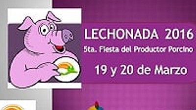 5º Fiesta Provincial del Productor Porcino en Navarro – La Lechonada 2016
