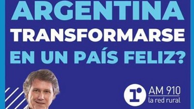 ¿Puede la Argentina transformarse en un país Feliz?; por Ricardo Bindi